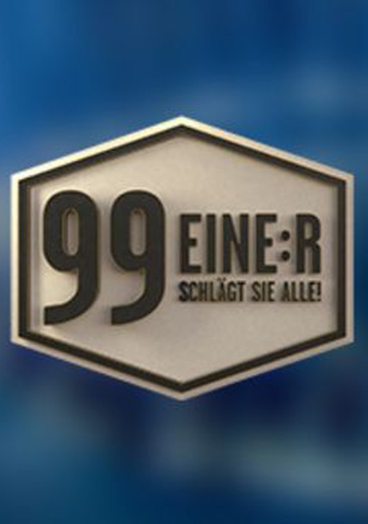 99 Eine r schlägt sie alle Stream Jetzt online anschauen